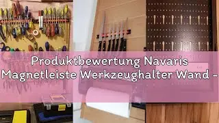 Produktbewertung Navaris Magnetleiste Werkzeughalter Wand - Ca. 30 cm langer Magnethalter - Magnetle