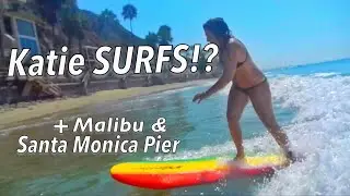 Katie SURFS!? A Relaxing Day in Malibu & Games on the Santa Monica Pier!