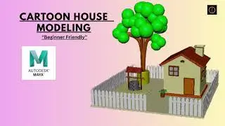 &ldquo;Cartoon House 3D Modeling in Autodesk Maya | Full Tutorial & Scene Creation&rdquo;