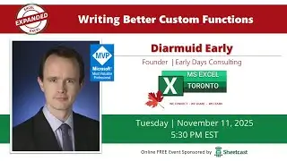 Excel Toronto Meetup - Writing Better Custom Functions - Diarmuid Early