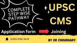 Stepwise pathway of UPSC CMS || From Application form to Joining || Dr.Choudhary 