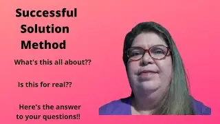 Is Successful Solution Method Real? What's it all about?