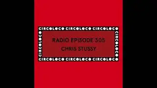 Chris Stussy @ Circoloco Radio 2023 | 305