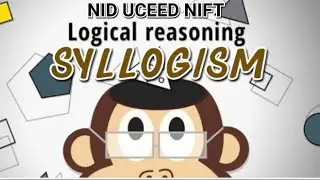 Syllogism Logical Reasoning for NID UCEED NIFT annd CEED exam