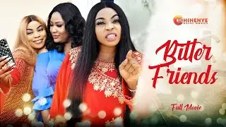 BITTER FRIENDS - Georgina Ibe/Uche Elendu 2022 Latest Trending Nigerian Nollywood Full Movie