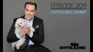 Daven Michaels | Dropping Bombs (Ep 209) - Outsource Smart.