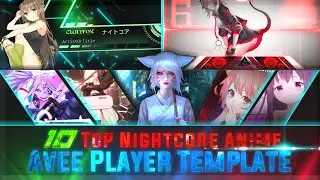 NEW AVEE PLAYER TOP 10 TEMPLATE NIGHTCORE ANIME  2021 | Free Download