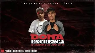 MC M&aacute;scara e MC Jo&atilde;o Da VN - Dona Encrenca (Lyric V&iacute;deo Oficial)