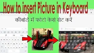 How to set Picture in Android Keyboard or Personalise Keyboard Theme