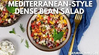 Mediterranean Style Dense Bean Salad | Ft. Marukan