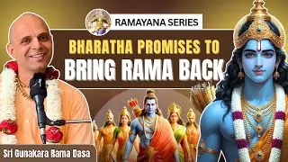 Bharatha Promises to Bring Rama Back | Ayodhya Kanda | Sri Gunakara Rama Dasa