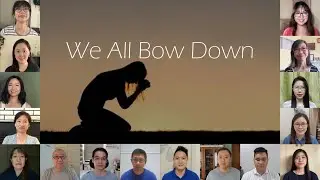 We All Bow Down - Joybells Gospel Team Virtual Choir