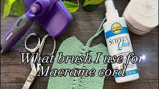 Какую кисть я использую для расчесывания шнура макраме?