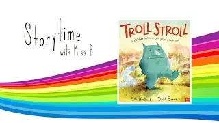 Troll Stroll by Elli Woollard & David Barrow | EYFS | Story Time for Kids | Home Learning | Read
