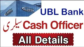 ubl cash counter officer salary 2024 | ubl bank cash officer salary |cash counter officer ubl salary