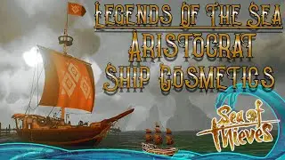 Legends Of The Sea Aristocrat Ship Cosmetics Sea Of Thieves