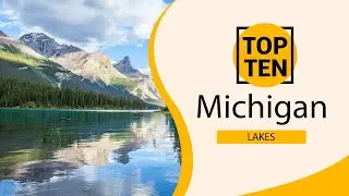 Top 10 Best Lakes to Visit in Michigan | USA - English