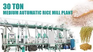 30 Ton Automatic Rice Mill Plant | Fully Automatic Rice Mill