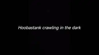 HOOBASTANK CRAWLING IN THE DARK - DRUMLESS