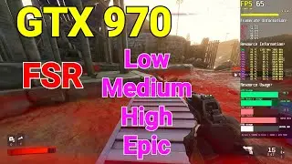 Redfall | GTX 970 | FSR | Low/Medium/High/Epic | Performance Test