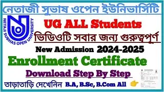 NSOU UG 1st YEAR 2024-2025 Enrolment Certificate Download Step By Step B.A, B.Sc, B.Com