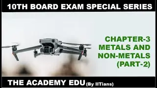 Class 10 Ch-3: Metals and Non-Metals (Part-2). CBSE Xth Board Exam Special Series. How to write Ans.
