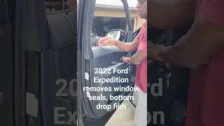 removing window seals to easily bottom drop window film. 2022 Ford Expedition