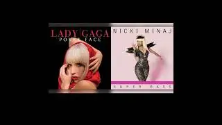 Poker Face & Super Bass | Lady Gaga & Nicki Minaj [Higher Pitch | Speed Up | Mashup]