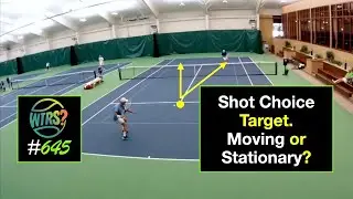 Tennis Forehand Passing Shot --- Target.  What's The Right Shot?  # 645