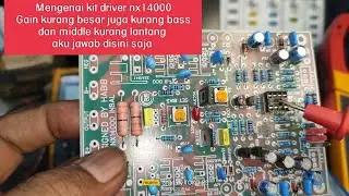 Kit driver nx14000 gain kurang  low dan middle kurang lantang