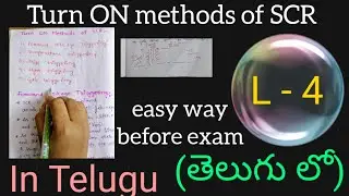 Turn ON methods of SCR in Telugu - Power Electronics telugu, Electronics-BTech,diploma,all graduates