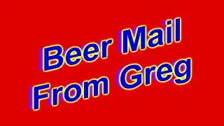 Beer Mail From Greg