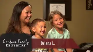 Cordera Family Dentistry Client Testimonial: Briana