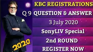 3 July 2020 | Question 9 | 2nd Round | Kbc Registration Question | SonyLIV Special | kbc Q9 | KBC 12