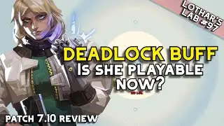WE FINALLY GET A DEADLOCK BUFF! is it enough?! Patch 7.10 review by VCT analyst // Lothar's Lab #97