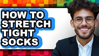 How to Stretch Tight Socks (full Guide)