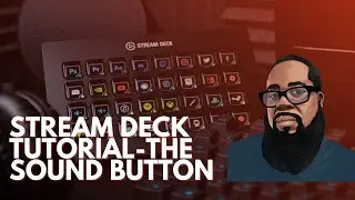 Stream Deck Tutorial-The Sound Button | Mr. Riley's World #streamdeck #soundfiles #mrrileysworld