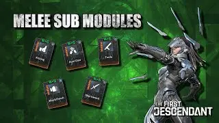 Melee Sub Module Showcase & Melee Animation Cancel | The First Descendant