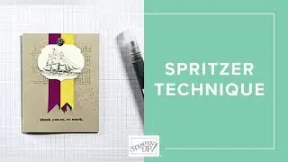 How to Spritz with Water and Ink | Tips & Techniques | Stampin' Up!
