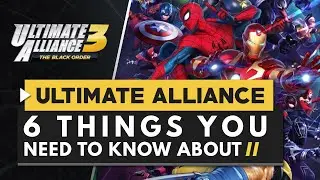 6 Things You Need to Know About Marvel Ultimate Alliance 3 The Black Order