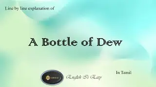 Unit 1 - A Bottle of Dew - Class 6 -Line by line explanation in Tamil |English For Junior Classes|