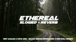 iggy azalea x rita ora - black widow [hipshaker x ken roll remix] (slowed + reverb)
