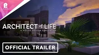 Architect Life A House Design Simulator | Official Launch Trailer | 4K 60fps