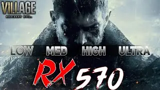 Resident Evil Village | Gameplay Benchmark | i7-3770 Rx 570 |  All Settings Tested