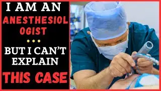 My Most Unexplained Case as an Anesthesiologist &mdash; This Brain Surgery Still Haunts Me