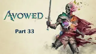 Avowed - Part 33
