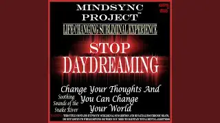 Stop Daydreaming: Mindsync Project (Subliminal)