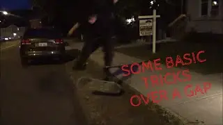 SOME BASIC SKATEBOARDING TRICKS OVER A GAP
