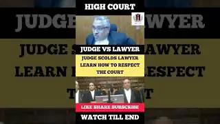 Judge scolds Lawyer Learn How to Respect the Court #judge #lawyer #highcourt #shortvideo