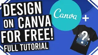 Print On Demand Design Tutorial using Canva | Full Step by Step Tutorial